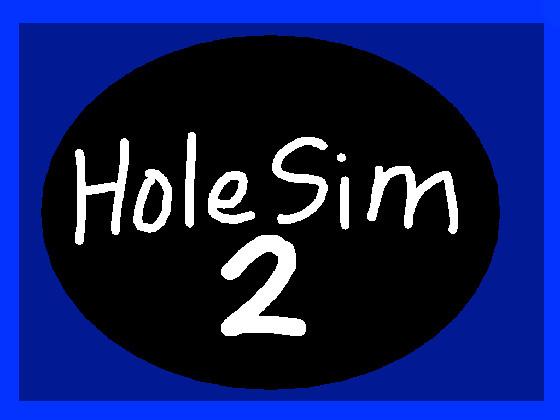 Hole Simulator 2