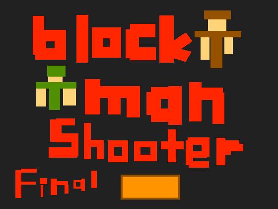BLOCKMANSHOOTER! V1.4