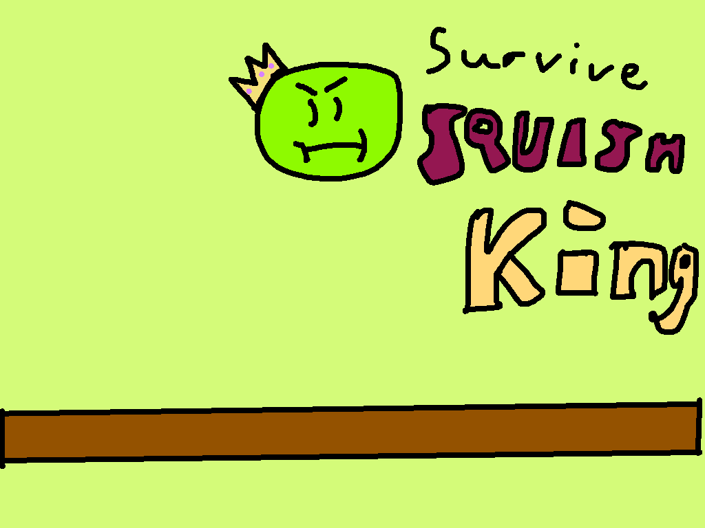 survive the squishing king