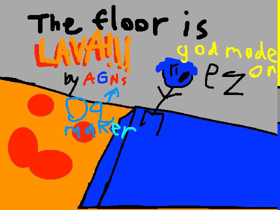 the floor is lava blue a god