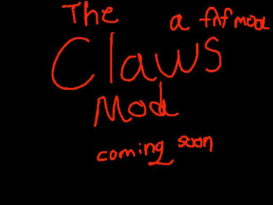 The Claws Mod:Coming Soon