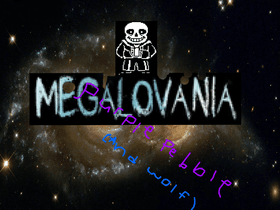 MEGALOVANIA BY WOLF 1 1