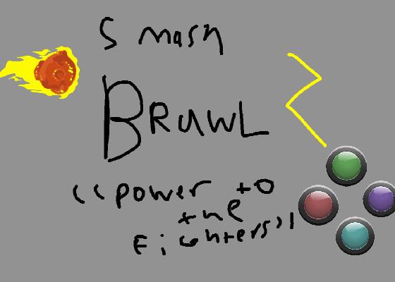 Smash Brawl By: Brak-O
