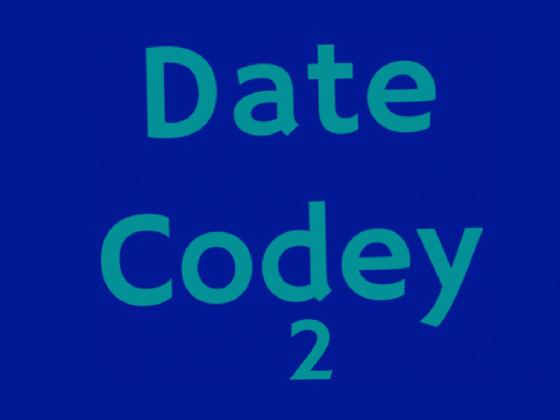 Date Codey 2