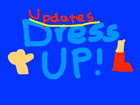 Dress Up!