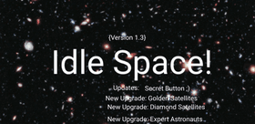 ! Idle Space UPDATE! {Version 1.3} [New Upgrades!) (🦃)