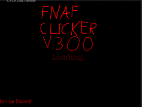 FNaF Clicker V.3.0.0 Early Release!