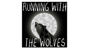 RUNNING WITH THE WOLVES