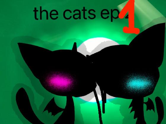 the cats episode 1
