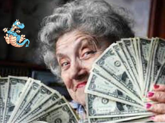 granny got money!!