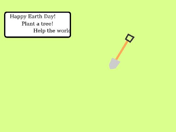 Plant Trees! 1 1