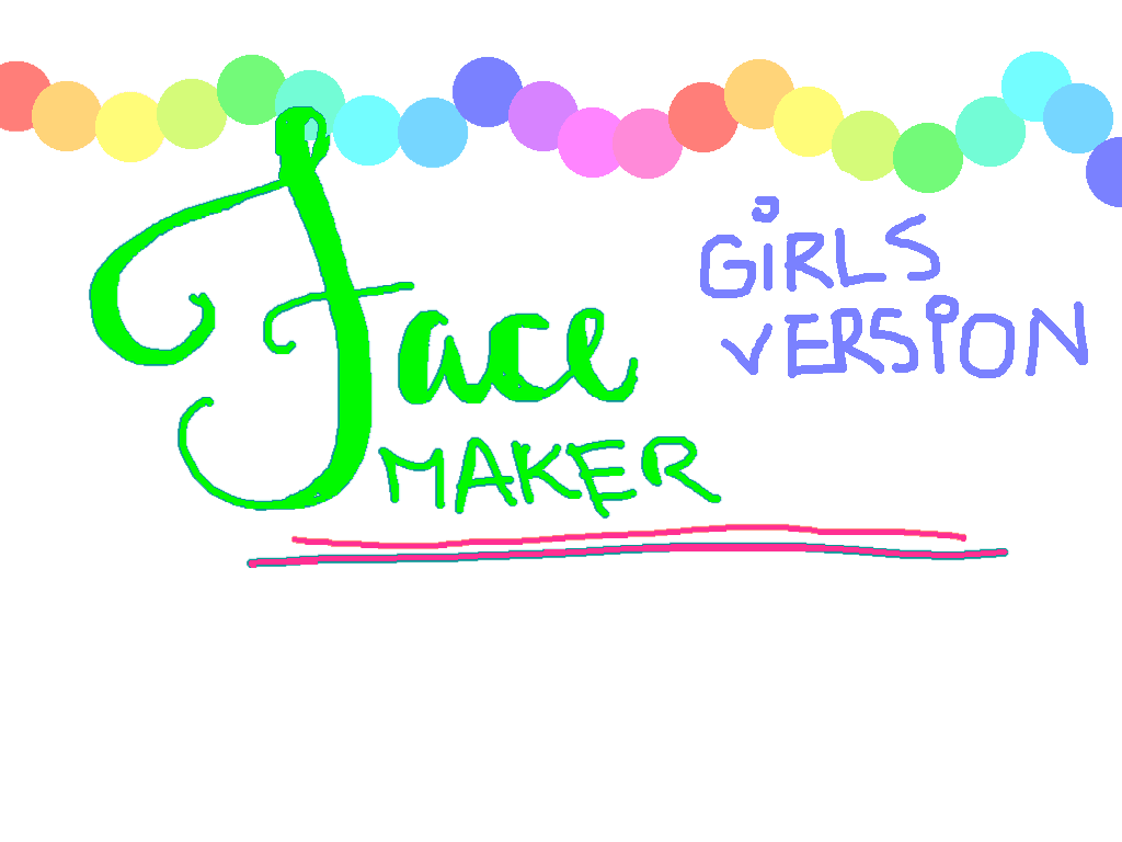 Face maker for girls