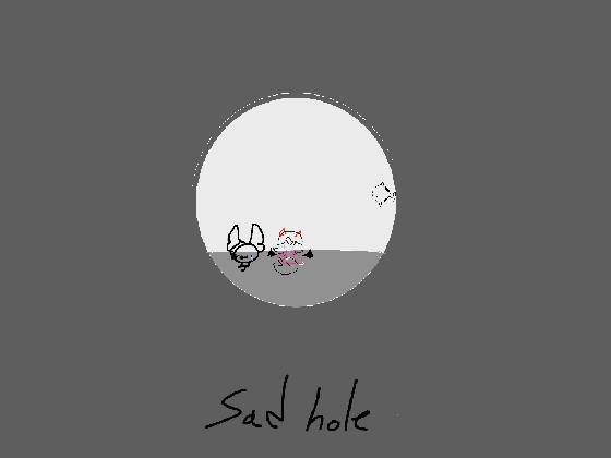 re:sad hole