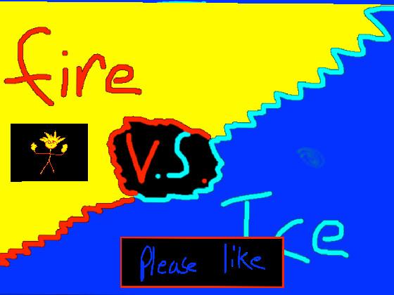  ice 🥶  vs  fire 🔥 2