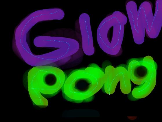 Glow Pong | By: Amy 1