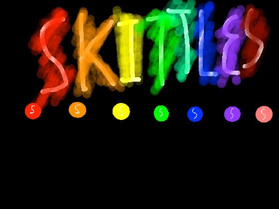 I just love skittles 1