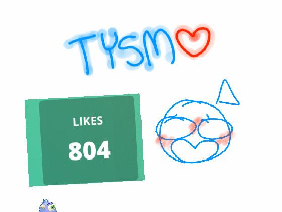 tysm for 800+ likes