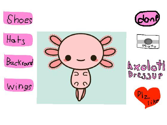 axolotl dressup👍