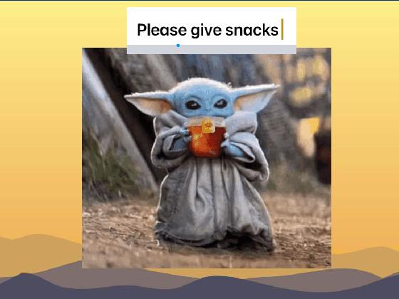 please give Snacks