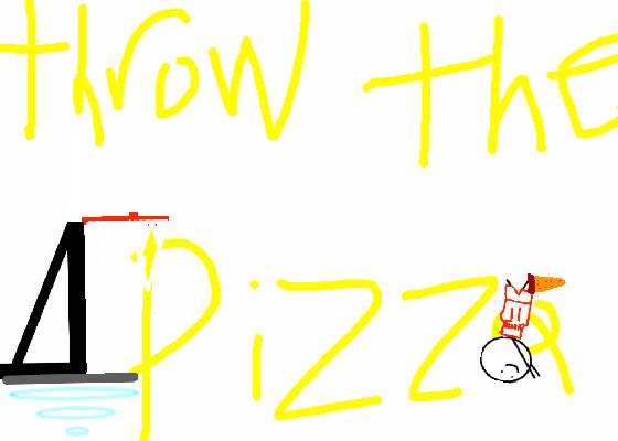 throw the pizza 1