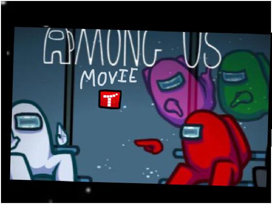 AMONG US: The Movie