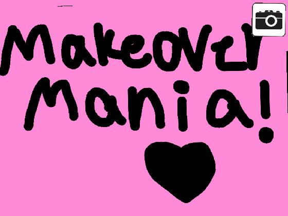 Makeover Mania! 1 1