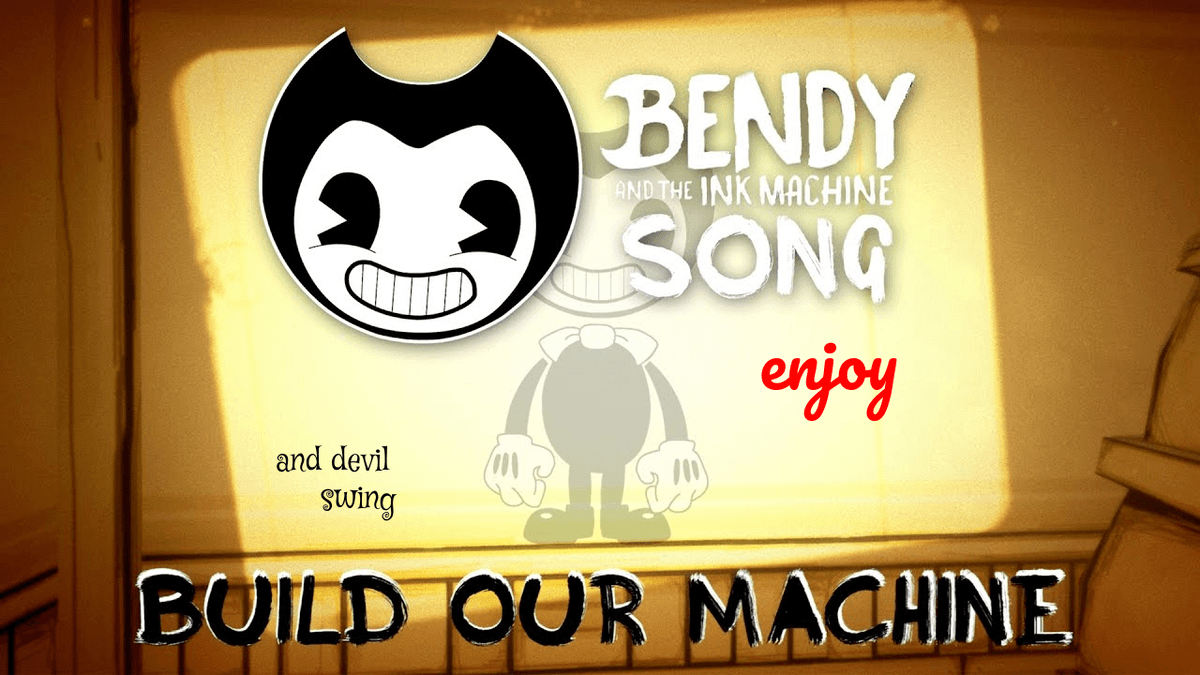 bendy songs
