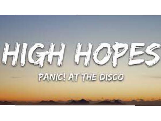  High High Hopes By:PANIC! AT THE DISCO!