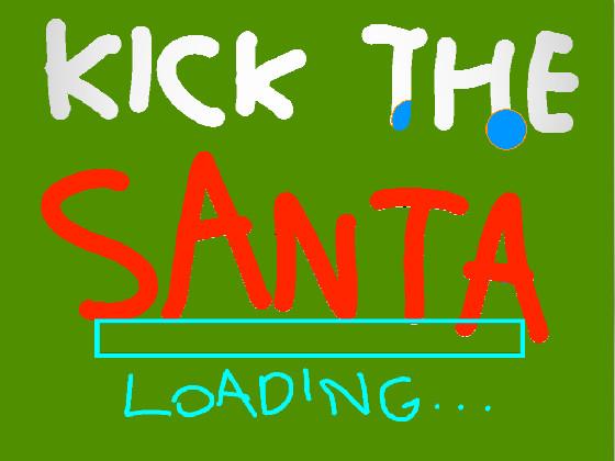 Kick the santa!