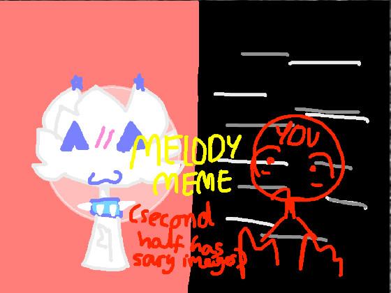 Melody meme animation (scary images and blood) 1