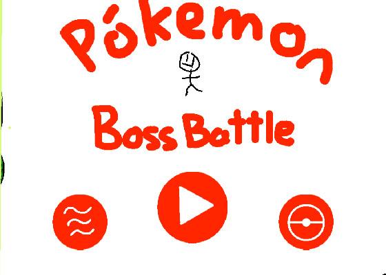 Pokemon Boss Battle 1 1