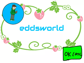 {BACK} EDDSWORLD