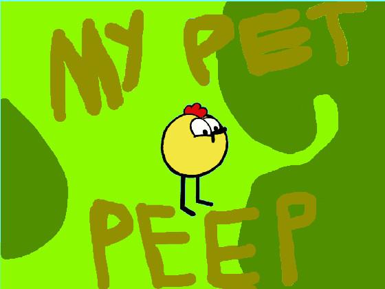 My Pet Peep 1