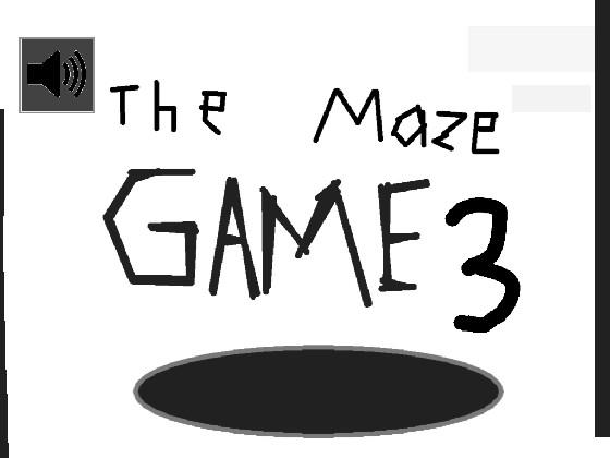 The Maze Game 2! 1 1 1 1 1