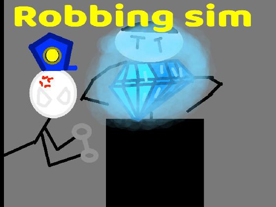 Robbing sim 1
