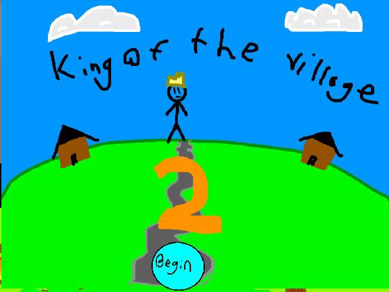 King of the Village 2 1