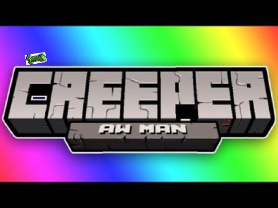 Creeper Aw Man song minecraft 12