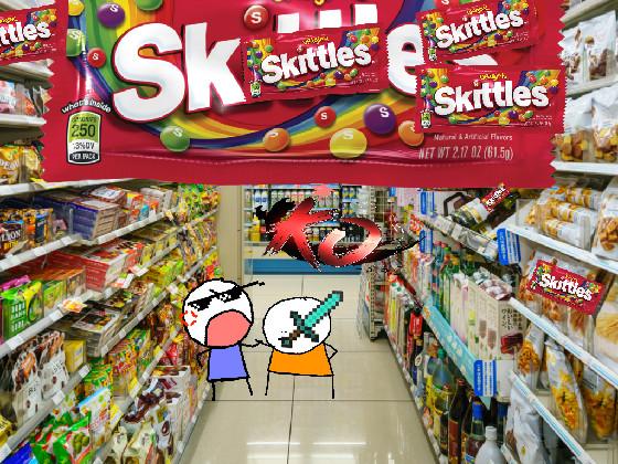 gimmie some skittles 