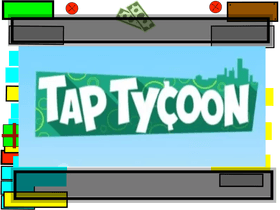 Tap Tycoon | *BUG FIXES* | V 1.6.3