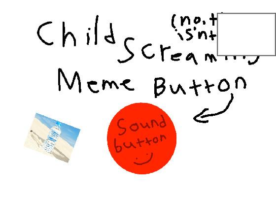 a meme sound button (please don't cancel this tynker) 1
