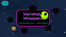 Wormhole Whoppers!