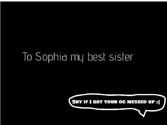 To: sophia my best sister  - copy