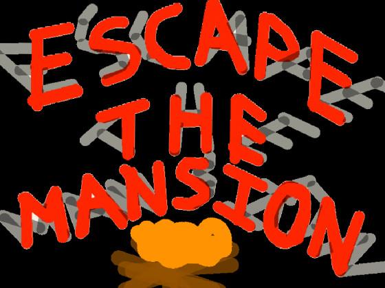 Escape the mansion