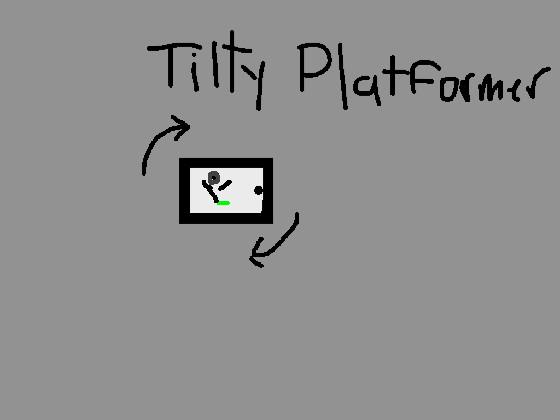 Tilty Platformer 1