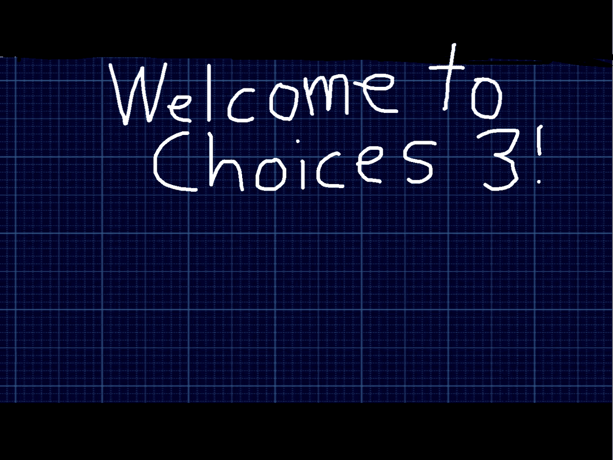 Choices 3, the real one 1 1