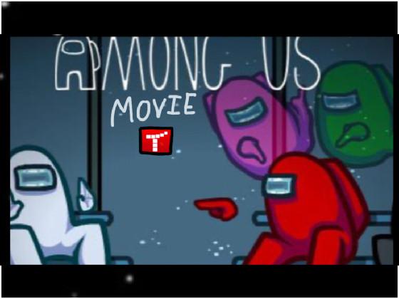 AMONG US: The Movie ( Part 2 )