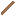 wooden baton Item 5