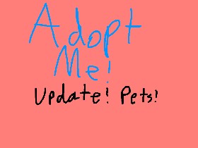 Adopt Me Update Pets Tynker
