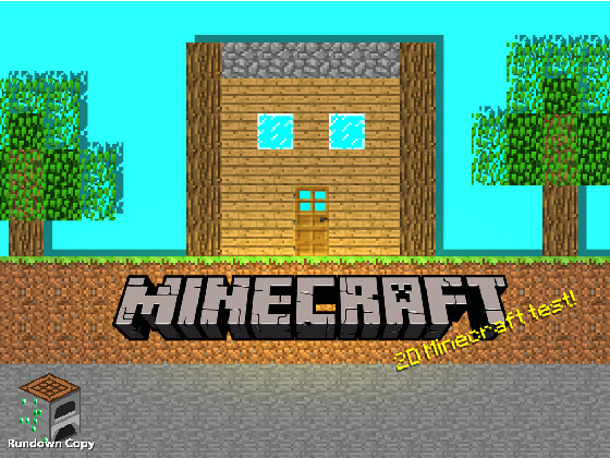 Minecraft 2D, building my house and a mine. 